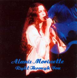 Alanis Morissette : Right Through You